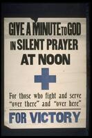 Text: Give a Minute to God in Silent Prayer at Noon - For those who fight and serve &quot;over there&quot; and &quot;over here&quot; - For Victory
