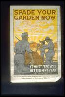 Text: Spade Your Garden Now - It Muse Feed You Better Next Year - The Poster Contributed by Swift and Company - War Garden Bureau = Food Production and Conservation Committee - State Council of Defense of Illinois