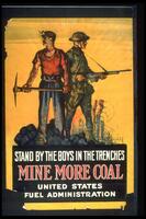 Text: Stand by the boys in the trenches - Mine More Coal - United States Fuel Administration