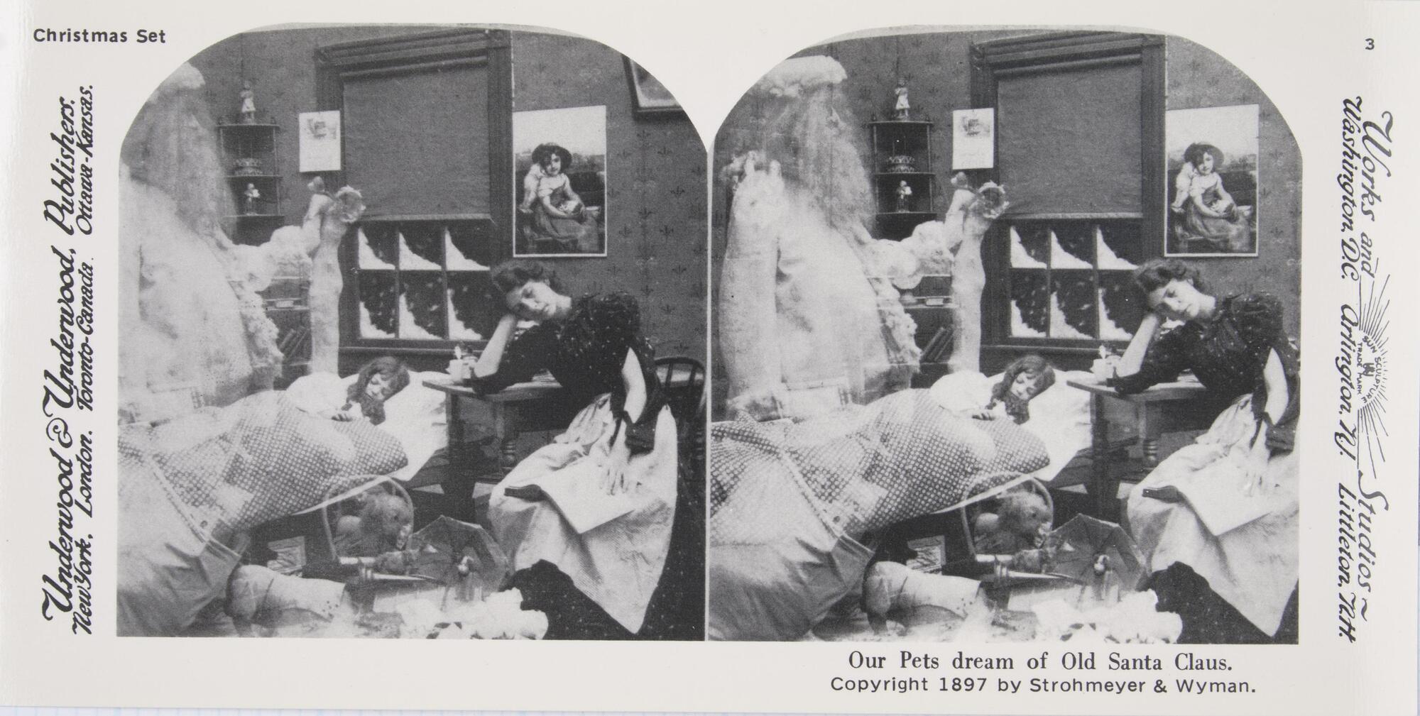 This black and white stereoscopic image features two images of a little girl sleeping in a bed by a snow-covered window.  Sleeping next to her is a seated woman and to her left is Santa.  It is surrounded by the text: Christmas Set; Underwood &amp; Underwood, Publishers; Our Pets dream of Old Santa Claus, copyright 1897 by Strohmeyer &amp; Wyman.<br />