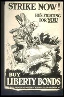 Text: Strike Now! He&#39;s Fighting for You - Buy Libert Bonds - Designed, Printed and Donated by Robert Gair Co. Brooklyn, N.Y.