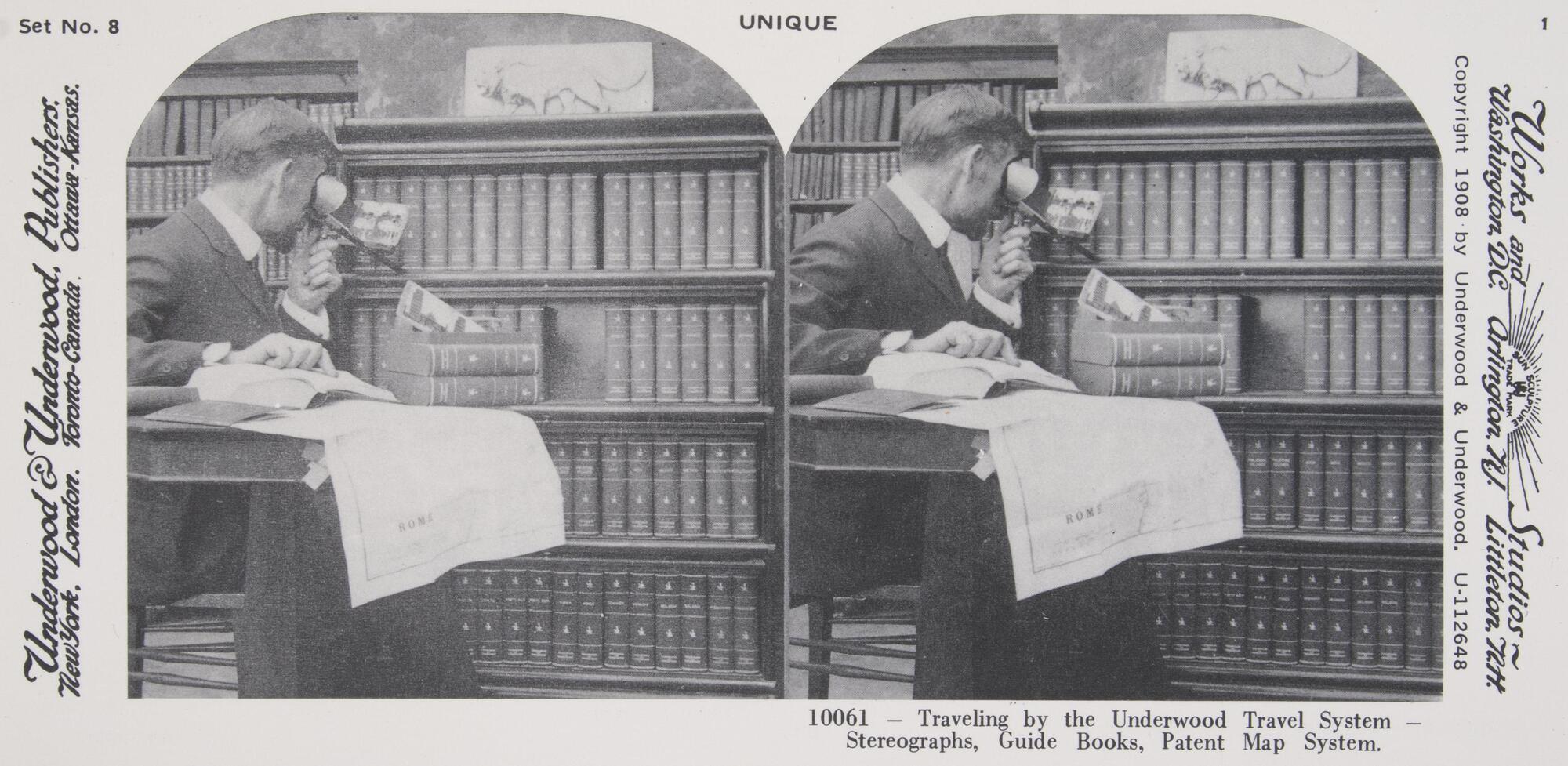 This black and white stereoscopic image features two images of a man looking at a stereoscope image in a library with his finger in a book and a map of Rome on a table.  It is surrounded by the text: Set No. 8; Underwood &amp; Underwood, Publishers, Unique; 10061—Traveling by the Underwood Travel System—Stereographs, Guide Books, Patent Map System.
