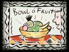 This painting has a still life scene with bowl of fruit on a table. There is a pale blue background and silver border, outlined and decorated in black. A figure of a man comes from the right side; he looks towards the bowl. Along the top, above the bowl of fruit, text reads "Bowl o' Fruit." The print is initialed by the artist in black (l.r.) "RG".
